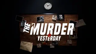 The Murder Of Yesterday