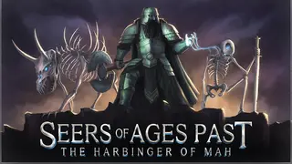 Seers of Ages Past 1: The Harbinger of Mah
