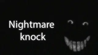 Nightmare knock