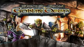 Rescue From Goblin Deep