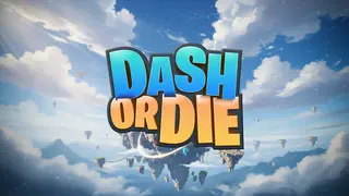Dash or Die
