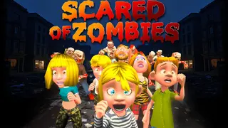 SCARED OF ZOMBIES