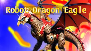 Robot Dragon Eagle