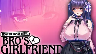 How to Train Your Bro's Girlfriend