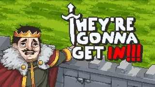 They're Gonna Get In