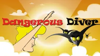 Dangerous Diver