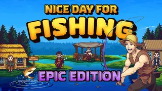 Nice Day for Fishing - Epic - Xbox Series