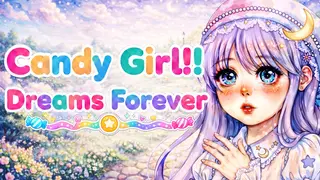 Candy Girl!! Dreams Forever