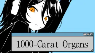 1000-Carat Organs