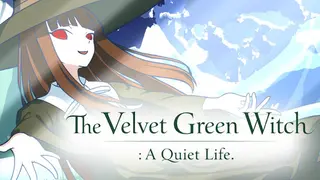 The Velvet Green Witch : A Quiet Life