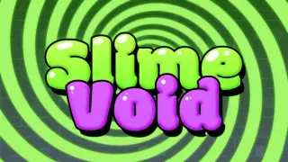 Slime Void