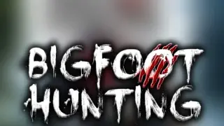 Bigfoot Hunting - Switch