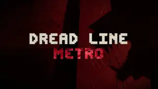Dread Line: Metro