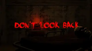 Don't Look Back - VR