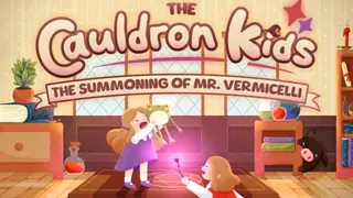 The Cauldron Kids: The Summoning of Mr. Vermicelli