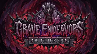 Grave Endeavors: A Clicker
