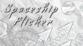 Spaceship Flicker