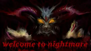 Welcome to nightmare