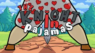 The Knight in Pajamas