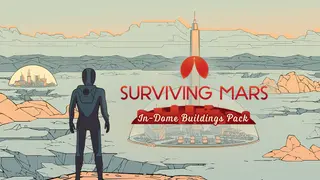 Surviving Mars: In-Dome Buildings Pack