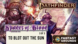 Fantasy Grounds - Pathfinder 2 RPG - Pathfinder Adventure Path #215: To Blot Out the Sun (Shades of Blood 3 of 3)