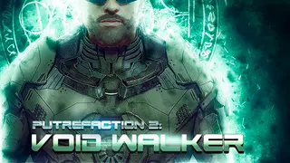 Putrefaction 2: Void Walker
