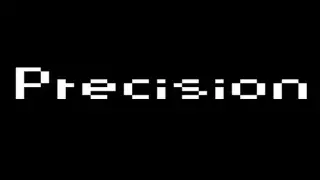 Precision