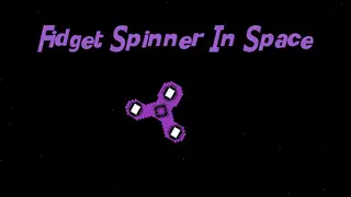 Fidget Spinner In Space
