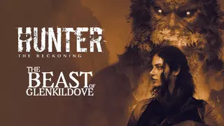 Hunter: The Reckoning — The Beast of Glenkildove