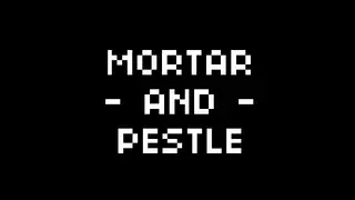 Mortar and Pestle