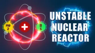 Unstable Nuclear Reactor