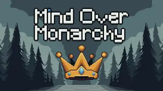 Mind Over Monarchy