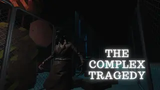 The Complex Tragedy