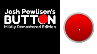 Josh Powlison's BUTTON: Mildly Remastered Edition
