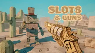 Slots & Guns