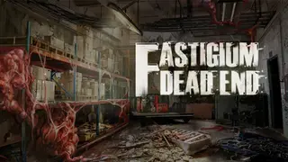 Fastigium: Dead End