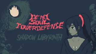 Dead Soul TowerDefense:Shadow Labyrinth
