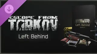 Escape from Tarkov - Left Behind Expansion Pack