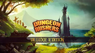 Dungeon Rushers Deluxe Edition