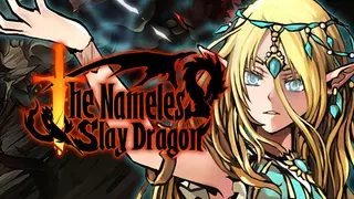 The Nameless: Slay Dragon
