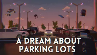A Dream About Parking Lots