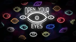 OPEN YOUR EYES