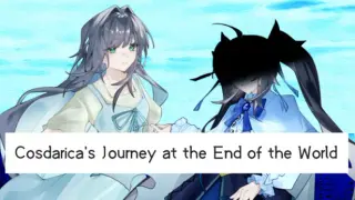Cosdarica's Journey at the End of the World