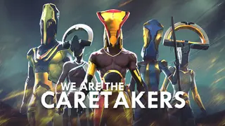 We Are The Caretakers