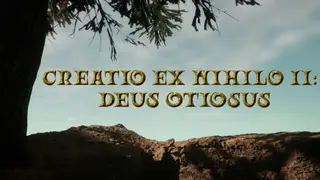 Creatio Ex Nihilo II: Deus Otiosus