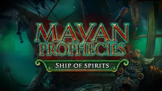 Mayan Prophecies: Ship of Spirits Collector's Edition