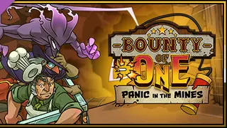 Bounty of One - Panic in the Mines