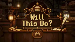 Will This Do?