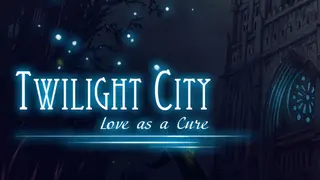 Twilight City: Love as a Cure