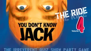 YOU DON'T KNOW JACK Vol. 4 The Ride